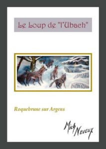Couverture d’ouvrage : LE LOUP DE L'UBACH - Roquebrune sur Argens