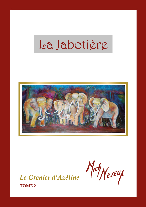 Couverture d’ouvrage : LA JABOTIERE - Le grenier d'Azeline - Tome 2