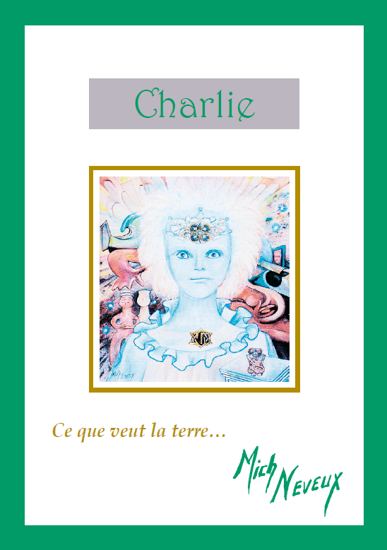 Couverture d’ouvrage : CHARLIE, ce que veut la terre ...